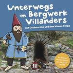 Unterwegs im Bergwerk Villanders. Goldenschön und der blaue Norgg. Ediz. a colori