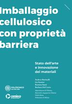 Imballaggio cellulosico con proprietà barriera. Stato dell'arte e innovazione dei materiali