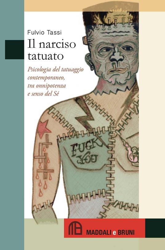 Il narciso tatuato. Psicologia del tatuaggio contemporaneo, tra onnipotenza e senso del sé - Fulvio Tassi - copertina