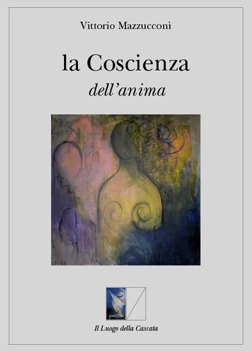 La coscienza dell'anima - Vittorio Mazzucconi - copertina