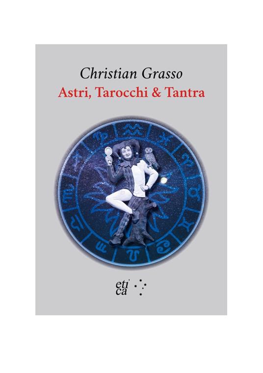 Astri, tarocchi & tantra - Christian Grasso - copertina