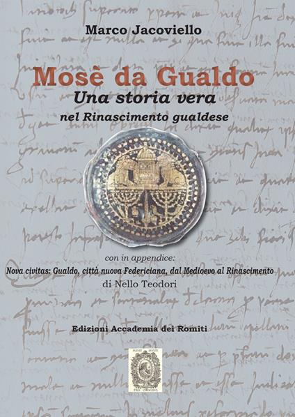 Mosè da Gualdo. Una storia vera nel Rinascimento gualdese - Marco Jacoviello - copertina