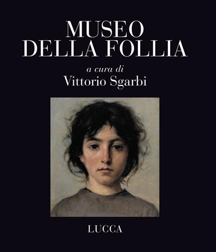 Museo della follia. Lucca - copertina