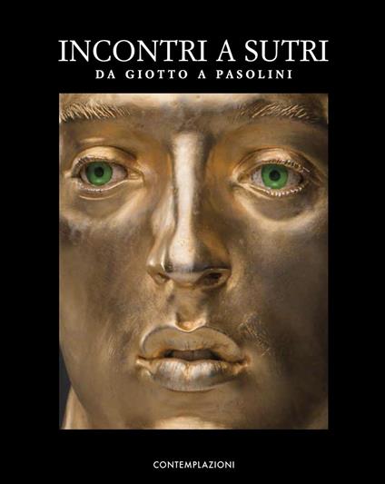 Incontri a Sutri. Da Giotto a Pasolini. Ediz. illustrata - copertina