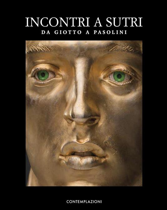 Incontri a Sutri. Da Giotto a Pasolini. Ediz. illustrata - copertina