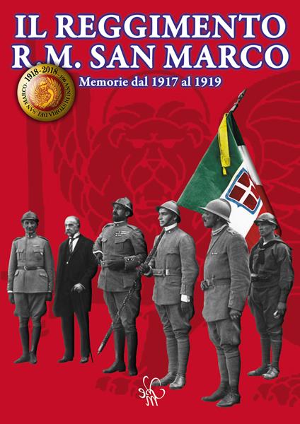 Il reggimento R. M. San Marco. Memorie dal 1917 al 1919. Ediz. illustrata - Sergio Iacuzzi - ebook