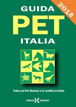 Guida pet Italia. Guida al pet market e alla zoofilia in Italia 2018