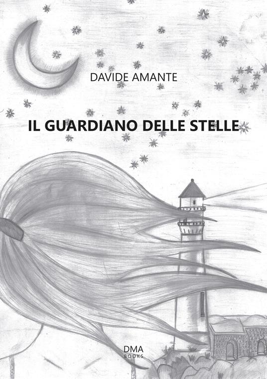 Il guardiano delle stelle. Il viaggio di Anais insieme al vento - Davide Amante - copertina