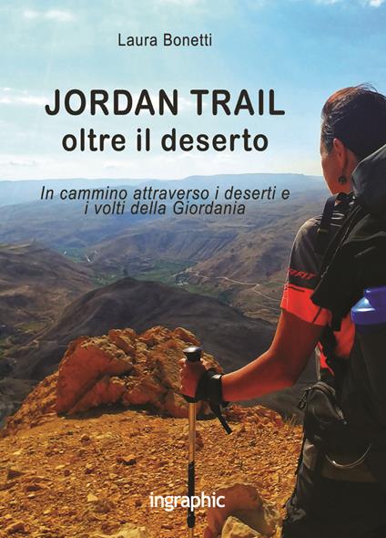 Jordan Trail. Oltre il deserto - Laura Bonetti - copertina