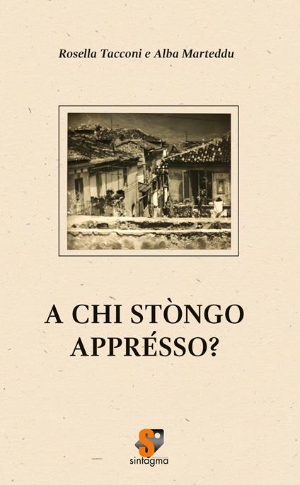 A chi stòngo apprésso? - Alba Marteddu,Rosella Tacconi - copertina
