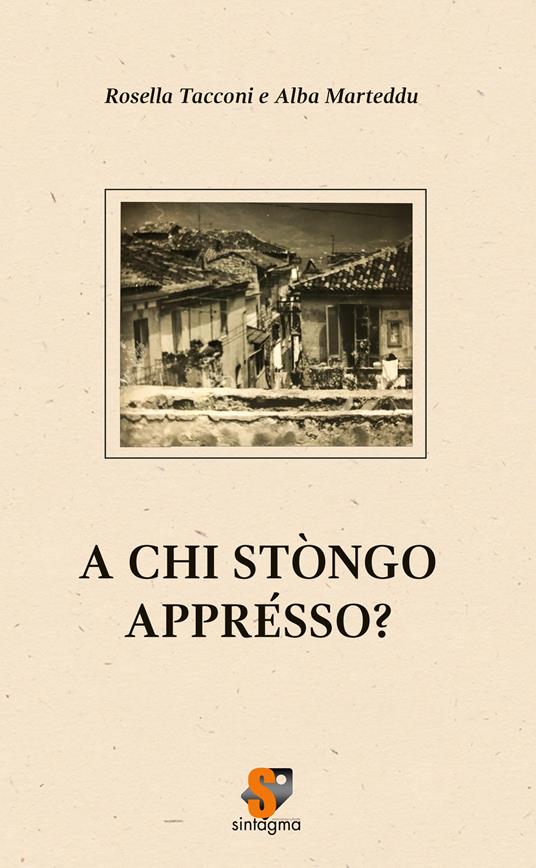 A chi stòngo apprésso? - Alba Marteddu,Rosella Tacconi - copertina