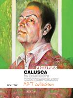 Figures. Calusca in Camemi's contemporary art collection. Ediz. italiana e inglese