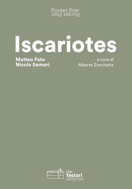 Iscariotes. Matteo Fato e Nicola Samorì. Ediz. italiana e inglese - copertina