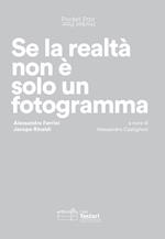 Alessandra Ferrini, Jacopo Rinaldi. Se la realtà non è solo un fotogramma. Pocket pair. Catalogo della mostra (Novate Milanese, 2 febbraio-17 marzo 2019). Ediz. italiana e inglese
