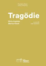 Tragödie. Silvia Argiolas, Marica Fasoli. Pocket Pair. Catalogo della mostra (Novate Milanese, 21 giugno-8 settembre 2019). Ediz. italiana e inglese