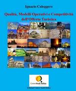 Qualità, modelli operativi e competitività dell'offerta turistica