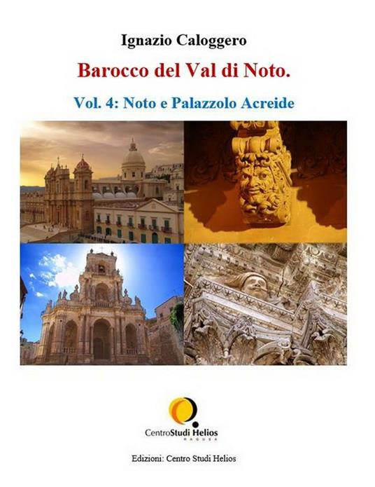 Barocco del Val di Noto. Ediz. illustrata. Vol. 4 - Ignazio Caloggero - ebook