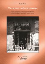 C'era una volta il ramaio. Un'arte scomparsa nelle memorie dei Porciani, ultima famiglia di ramai della Sala di Pistoia