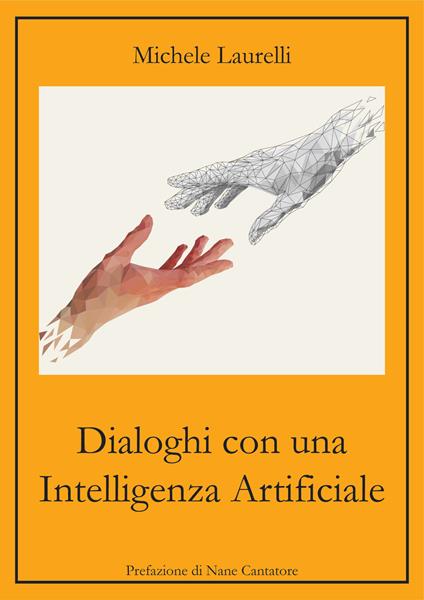 Dialoghi con un'Intelligenza Artificiale - Michele Laurelli - copertina
