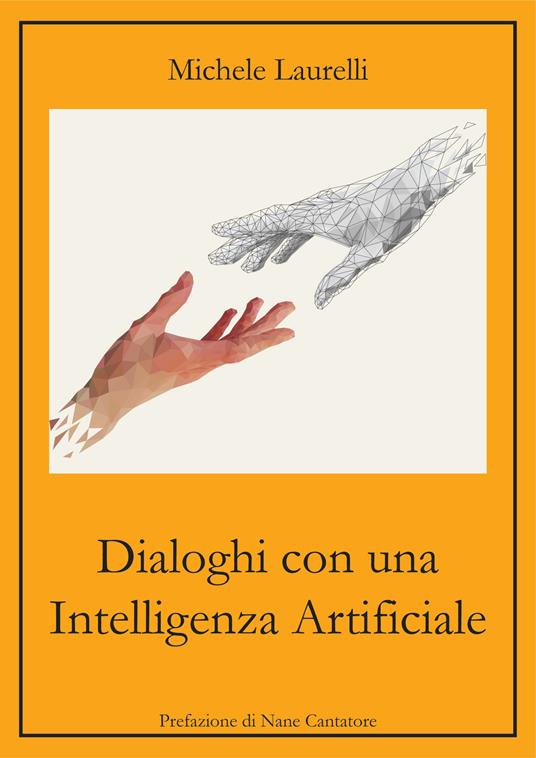 Dialoghi con un'Intelligenza Artificiale - Michele Laurelli - copertina