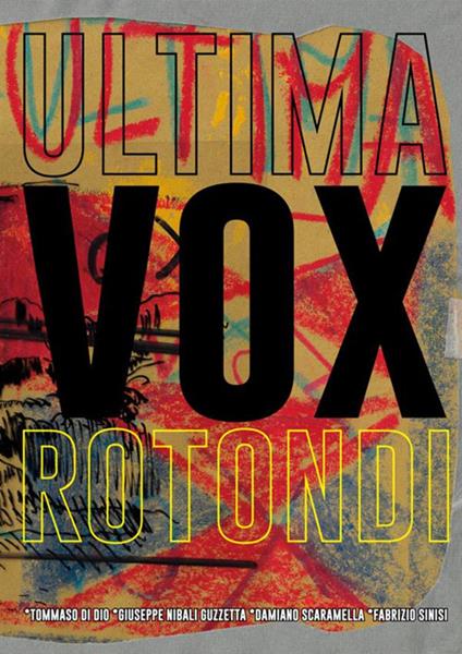 Ultima *Vox Rotondi - Tommaso Di Dio,Giuseppe Nibali,Damiano Scaramella - copertina