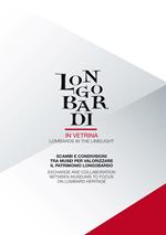 Longobardi in vetrina. Scambi e condivisioni tra musei per valorizzare il patrimonio Longobardo-Lombards in the limelight. Exchange and collaboration between museums to focus on lombard heritage