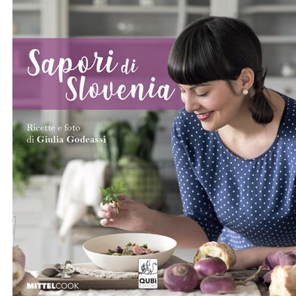 Sapori di Slovenia. Nuova ediz. - Giulia Godeassi - copertina