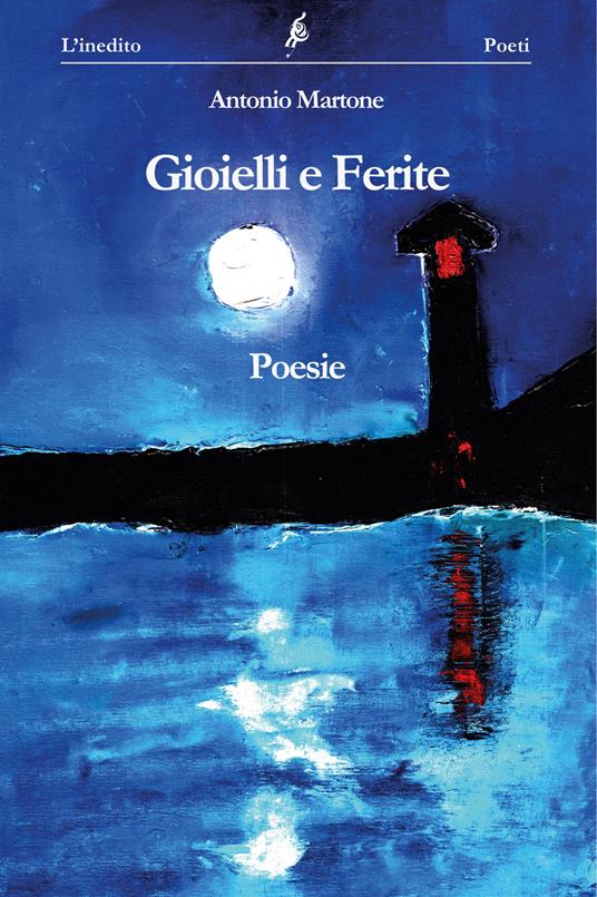 Gioielli e ferite - Antonio Martone - copertina