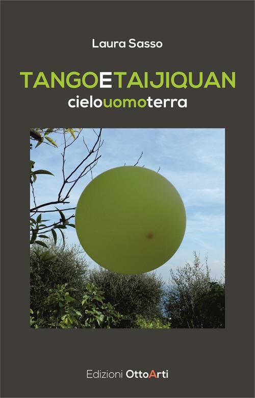 Tango e taijiquan. Cielo uomo terra - Laura Sasso - copertina