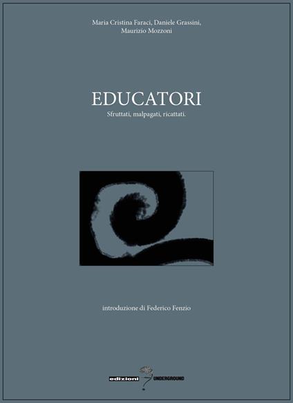 Educatori - Maurizio Mozzoni,Daniele Grassini,Mariacristina Faraci - copertina