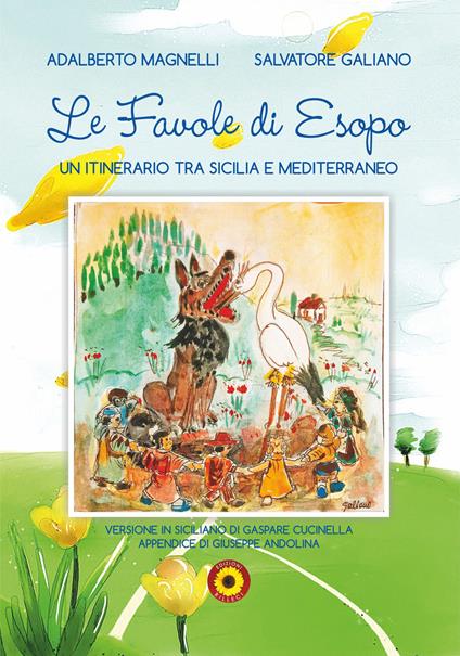 Le favole di Esopo. Un itinerario tra Sicilia e Mediterraneo - Salvatore Galiano,Adalberto Magnelli - copertina