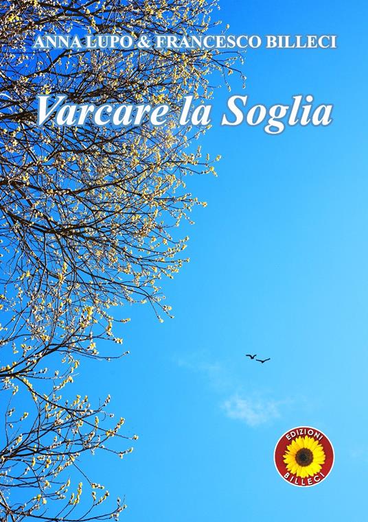 Varcare la soglia - Anna Lupo,Francesco Billeci - copertina