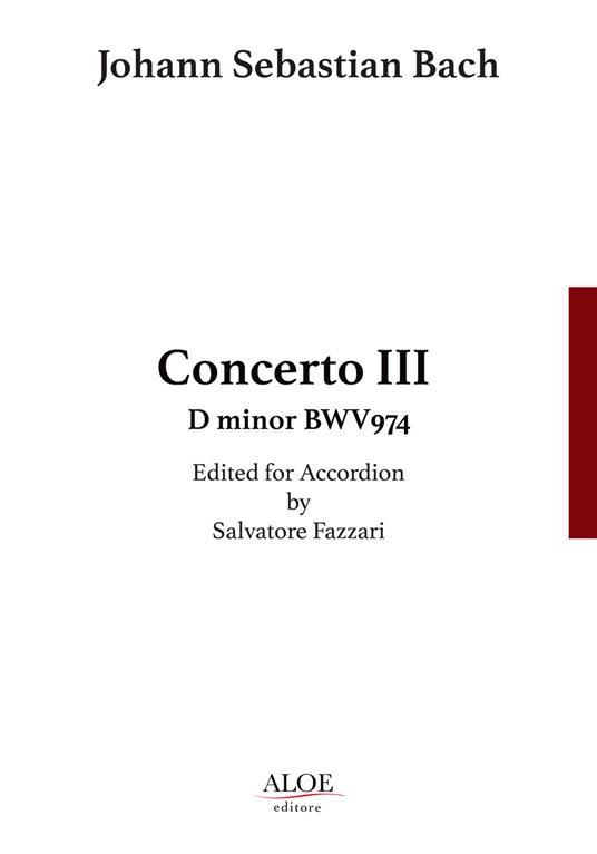 Concerto III BWV974. Edited for accordion. Ediz italiana e inglese - Johann Sebastian Bach - copertina