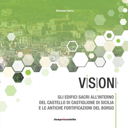 Gli edifici sacri all'interno del castello di Castiglione di Sicilia e le antiche fortificazioni del borgo - Vincenzo Serra - copertina
