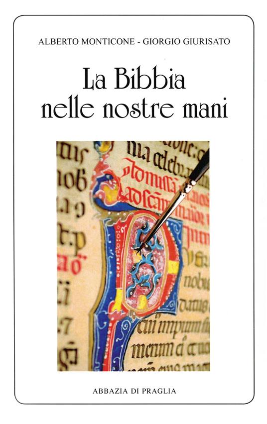La Bibbia nelle nostre mani - Giorgio Giurisato,Alberto Monticone - copertina