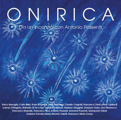 Onirica. Da un'incontro con Antonio Possenti - Claudio Giannini - copertina