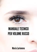 Manuale tecnico per volume russo. 7 tecniche per la creazione dei ventagli