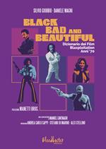 Black Bad and Beautiful. Dizionario dei film blaxploitation anni '70