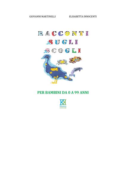 Racconti sugli scogli. Ediz. a colori - Elisabetta Innocenti,Giovanni Martinelli - copertina