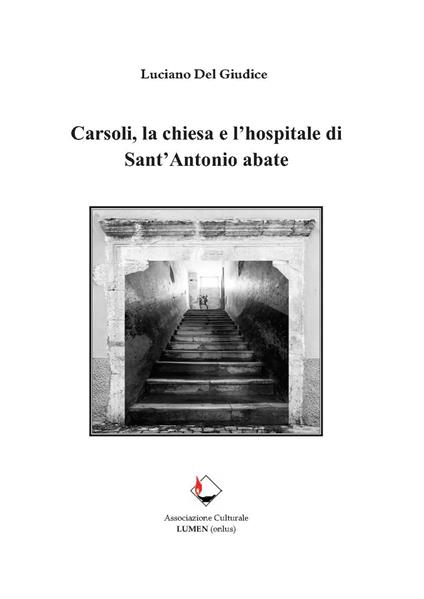 Carsoli, la chiesa e l'hospitale di Sant'Antonio abate - Luciano Del Giudice - copertina