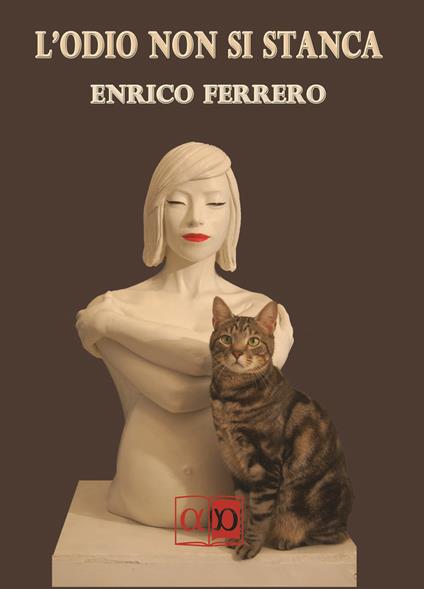 L'odio non si stanca - Enrico Ferrero - copertina