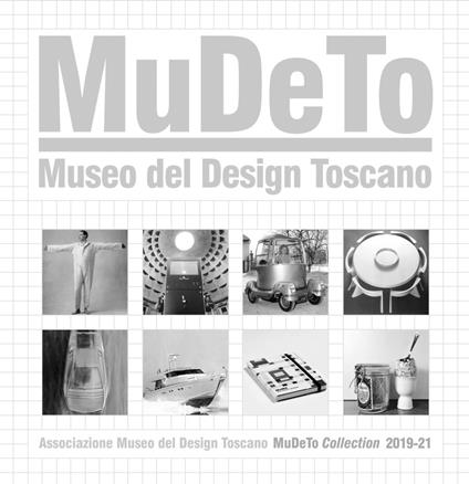 MuDeTo. Mudeo del design toscano. Collection 2019-21. Ediz. illustrata - copertina