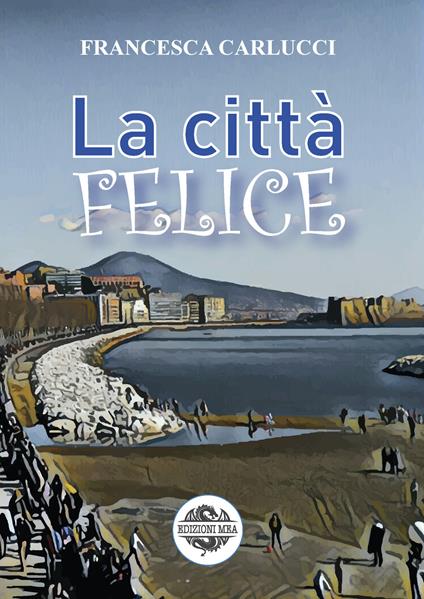 La città felice - Francesca Carlucci - copertina