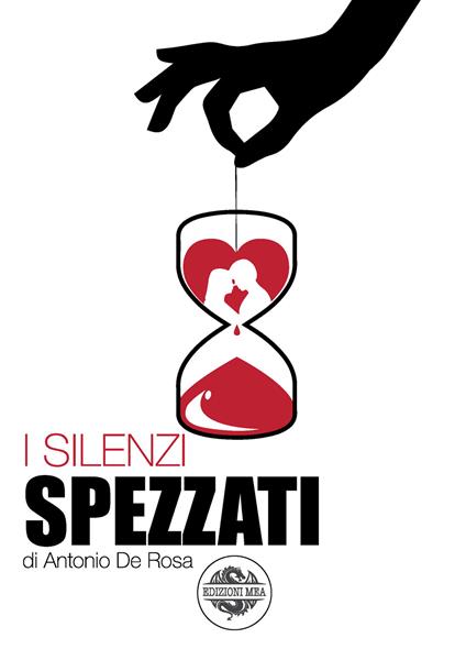 I silenzi spezzati - Antonio De Rosa - copertina