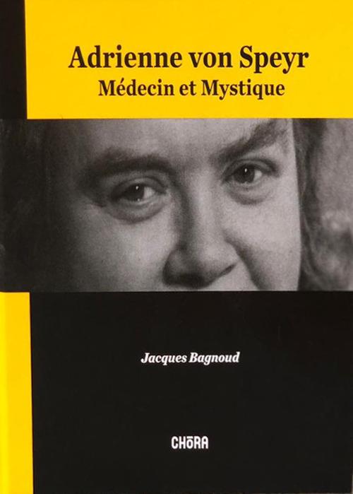 Adrienne Von Speyr. Médecin et mystique - Jacques Bagnoud - copertina