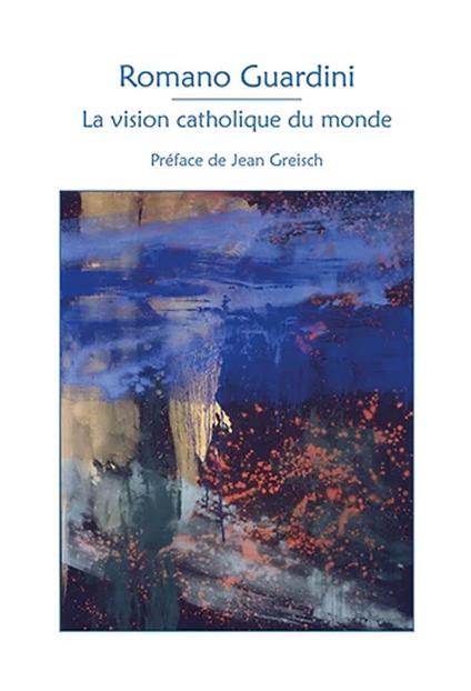La vision catholique du monde - Romano Guardini - copertina