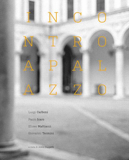 Incontro a palazzo. Ediz. illustrata - copertina