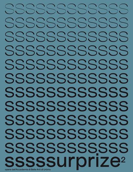 Surprize2. Opere dall'Accademia di Belle Arti di Urbino - copertina