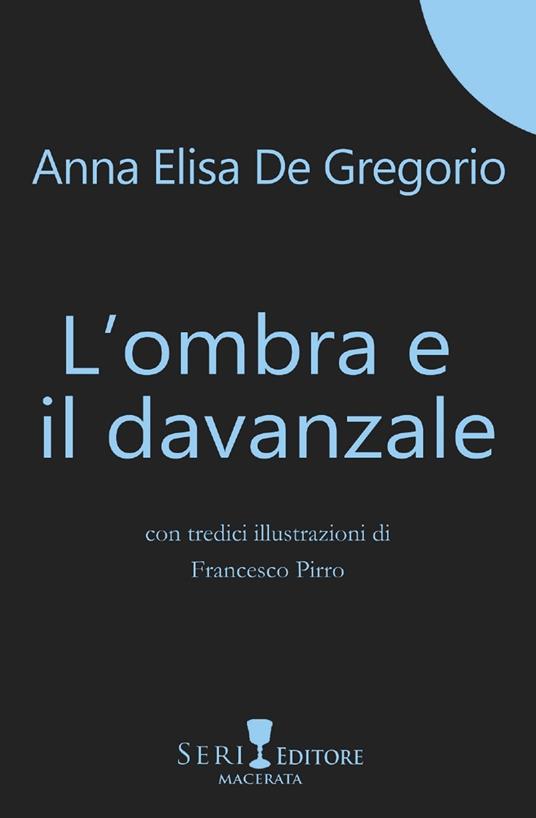 L' ombra e il davanzale - Anna Elisa De Gregorio - copertina