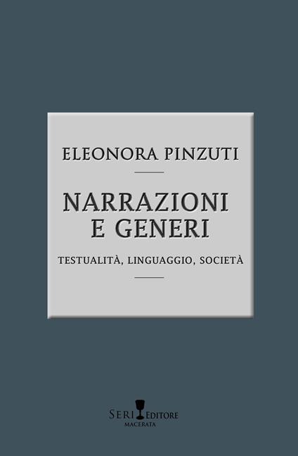 Narrazioni e generi. Testualità, linguistica, società. Nuova ediz. - Eleonora Pinzuti - copertina